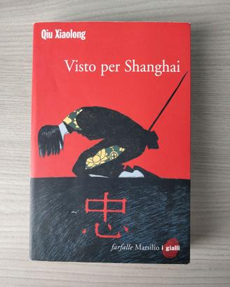 Qiu Xiaolong - Visto per Shanghai