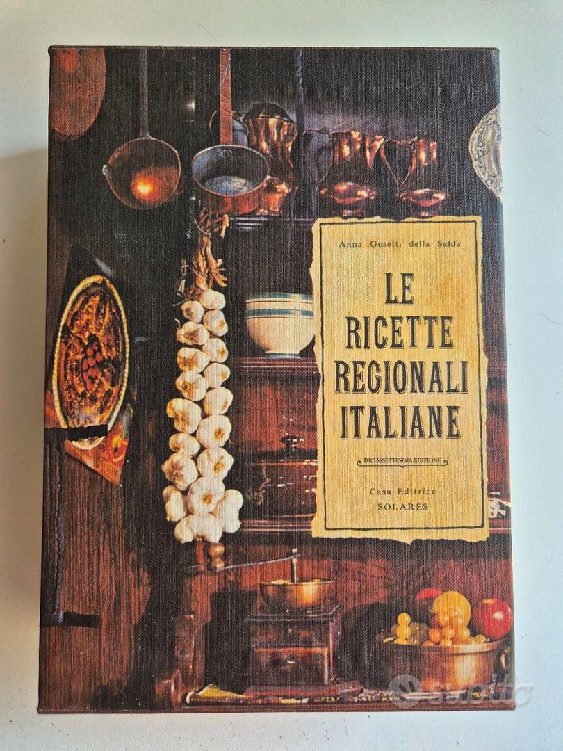 LE RICETTE REGIONALI ITALIANE –GOSETTI DELLA SALDA - Libri e