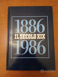 Libro Il Secolo XIX - 1886 / 1986