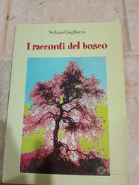 I racconti del bosco..di Stefano Gugliuzza