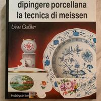 Dipingere porcellana - la tecnica di Meissen