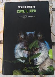 Come il lupo.  Eraldo Baldini.  Einaudi  1 edizion