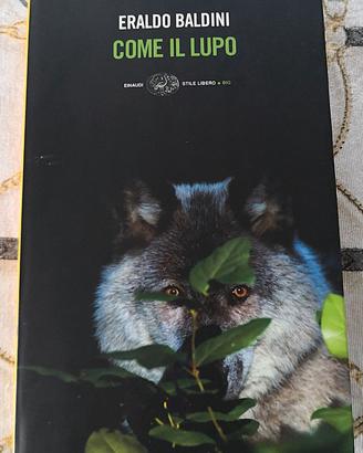 Come il lupo.  Eraldo Baldini.  Einaudi  1 edizion