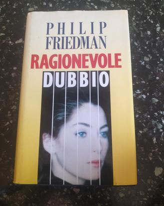 Philip Friedman - Ragionevole dubbio
