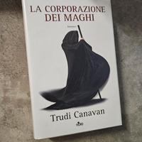 La corporazione dei Maghi-Trudi Canavan