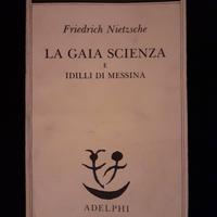 La gaia scienza e Idilli di Messina - Nietzsche