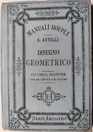 Disegno Geometrico. Manuale Hoepli 1897