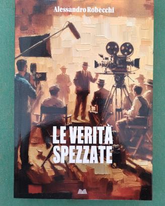 le verità spezzate   Alessandro Robecchi 