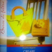 Creare borse di feltro con cartamodelli inclusi