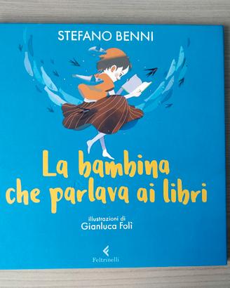 Stefano Benni - La bambina che parlava ai libri