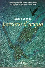 Percorsi d'acqua di Stenio Solinas Libro