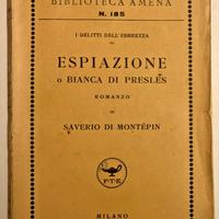 Montepin ESPIAZIONE O BIANCA DI PRESLES 1928