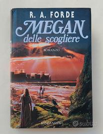 Megan delle scogliere R.A.Forde Ed.Longanesi, 1992