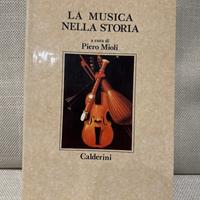 La musica nella storia di Piero Mioli ed Calderini
