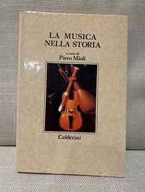 La musica nella storia di Piero Mioli ed Calderini