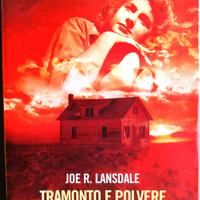 Tramonto e Polvere, romanzo di Joe R. Lansdale
