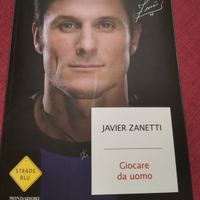Giocare da uomo di Javier Zanetti
