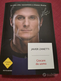 Giocare da uomo di Javier Zanetti