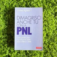 Libro “Dimagrisci anche tu con la PNL” di Agness