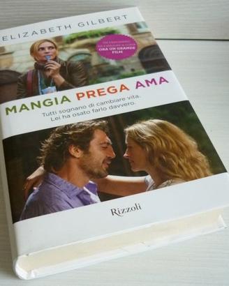 Mangia prega ama - Elizabeth Gilbert - Rizzoli