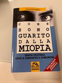 Come sono guarito dalla miopia. Senza occhiali, le