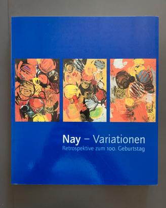 NAY VARIATIONEN Retrospektive by Siegfried Gohr