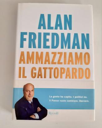 Ammazziamo il gattopardo di Alan Friedman