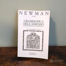 Opere. Grammatica dell'Assenso - John Henry Newman