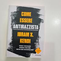Come essere antirazzista Ibram X Kendi