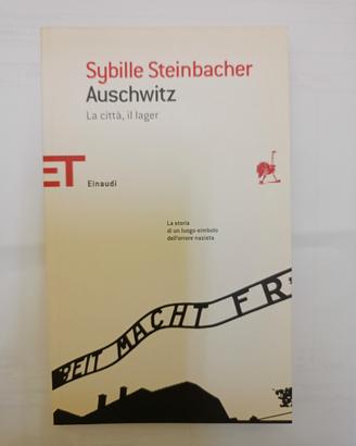 libro Auschwitz la città, il lager 