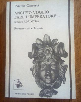 Anch’io vorrei fare l’imperatore