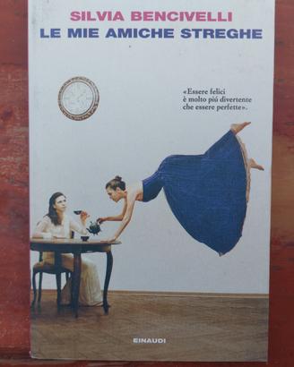 le mie amiche streghe Silvia Bencivelli
