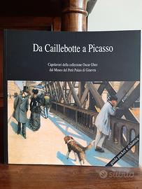 Da Caillebotte a Picasso Libro NUOVO