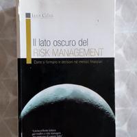 Il lato oscuro del risk management ,Luca Celati