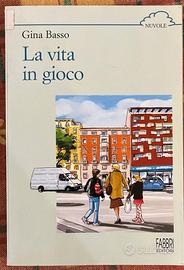 La vita in gioco di Gina Basso 2002 Fabbri