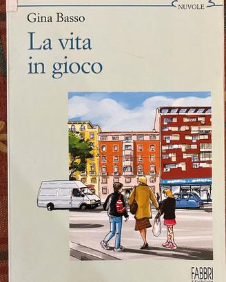 La vita in gioco di Gina Basso 2002 Fabbri