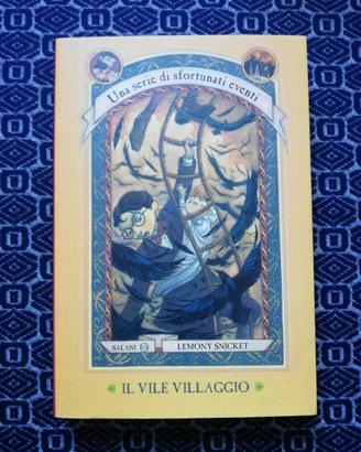 Lemony Snicket - Il Vile Villaggio Prima edizione