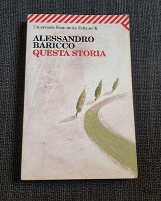 Questa storia - Alessandro Baricco