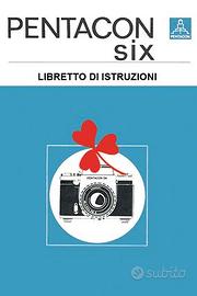 LIBRETTO ISTRUZIONI PENTACON SIX 1957/1968
