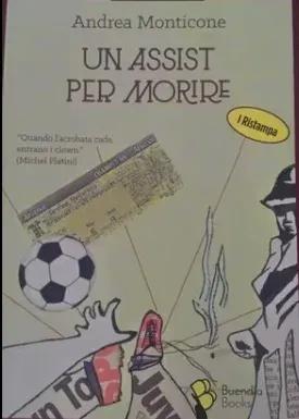 Un assist per morire di Andrea Monticone. Ed. Bue