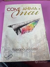 Libro come anima mai di Rossana Soldano