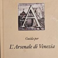 Guida per l'Arsenale di Venezia