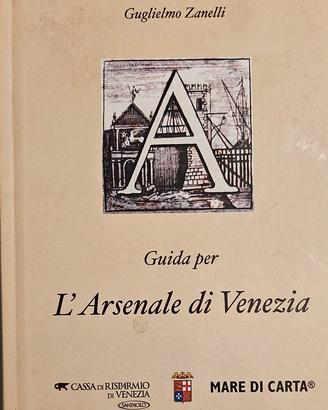 Guida per l'Arsenale di Venezia