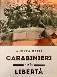 Carabinieri per la Libertà di Andrea Galli