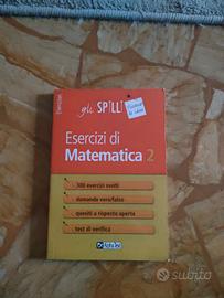 Esercizi di matematica 2 gli spilli 