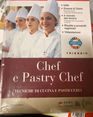 Chef e Pastry Chef -Tecniche di cucina e past