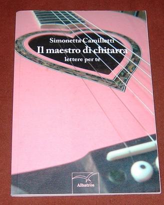 Il maestro di chitarra - S. Camilletti - 2012