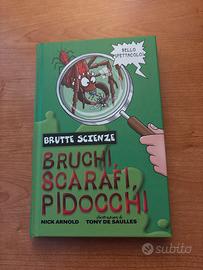 Brutte Scienze: Bruchi, scarafi, pidocchi