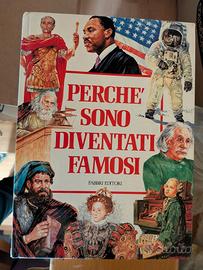 Perché sono diventati famosi 