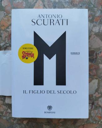 Antonio Scurati - M. Il figlio del secolo